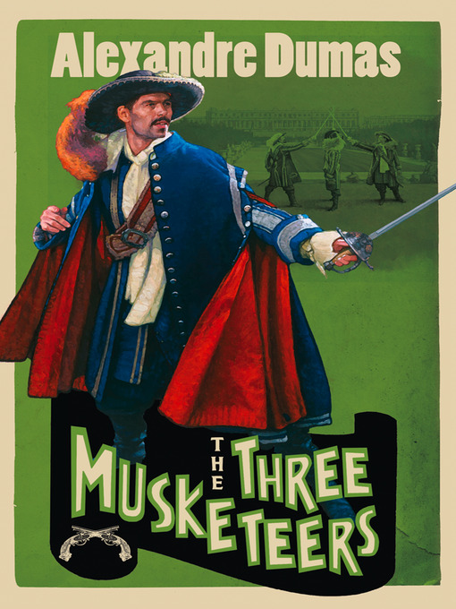 The Three Musketeers (eBook): d'Artagnan Romance Series, Book 1